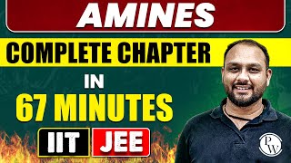 AMINES in 67 Minutes  Full Chapter Revision  Class 12th JEE [upl. by Aicnarf]