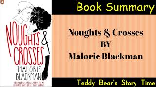 Noughts amp Crosses by Malorie Blackman  Book Summary [upl. by Anirac]