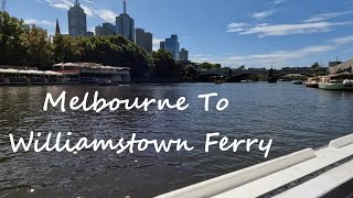 Melbourne Ferry To Williamstown [upl. by Eillat]