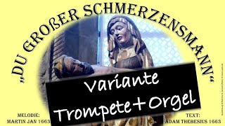 Du großer Schmerzensmann“ TrompeteOrgel Apitz Köthen Bild Quedlinburg Kirche St Servatii Pietà [upl. by Aidile272]