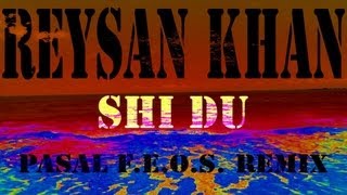 Reysan Khan  Shi Du Pascal FEOS Mix [upl. by Nylessej817]