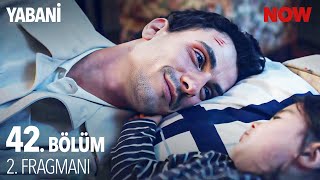 Yabani 42 Bölüm 2 Fragmanı [upl. by Masuh]