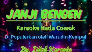 KARAOKE  JANJI BENGEN  NADA COWOK [upl. by Darrey]