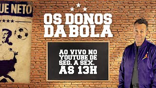 AO VIVO OS DONOS DA BOLA  13092024 [upl. by Adnotal]