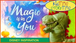 The Magic Is In You 🌟 DISNEY Kids Books Read Aloud PERFECT for dreams of ALL Ages [upl. by Nnilsia]