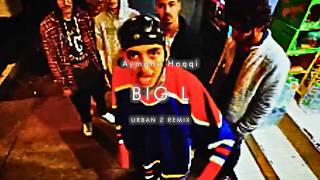 Aymane Haqqi  BIG L  URBAN Z REMIX [upl. by Moyer]