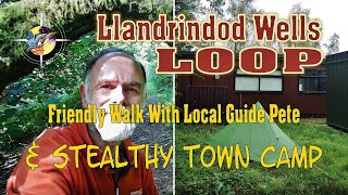 Llandrindod Wells Loop Walk With Local Guide Pete amp Stealthy Town Camp [upl. by Leima]