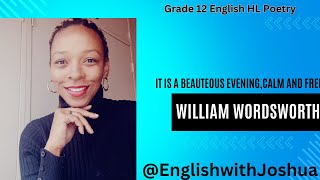 Grade 12 Poetry quotIt is a beauteous evening calm and freequot  William Wordsworth [upl. by Adar669]