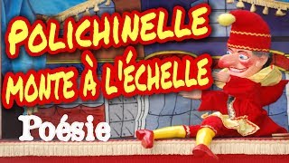 Poésie 👺 Polichinelle monte à léchelle 👺 [upl. by Erbes]