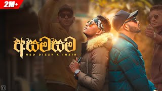 Asamasama අසමසම Sinhala rap  Official Music Video  Neo Dizzy x Inzer [upl. by Gnas]