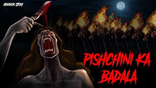 Pishachini ka badala  सच्ची कहानी  Bhoot  Horror story in Hindi  Evil Eye  Horror kahaniya [upl. by Ahsahtan]