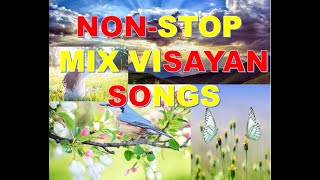 NONSTOP MIX VISAYAN SONGS  BISAYA SONGS [upl. by Isborne]