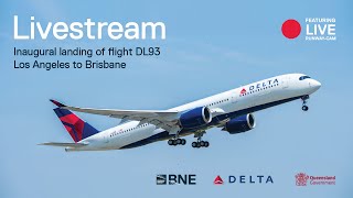 🔴 LIVE SPECIAL Delta LAX  BNE inaugural arrival ✈️  RunwayCam 🎥 [upl. by Artimas188]