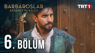 Barbaroslar Akdenizin Kılıcı 6 Bölüm [upl. by Johnathon]