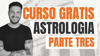 PARTE TRES del CURSO de ASTROLOGÍA PSICOLÓGICA ⭐️ [upl. by Brinson]