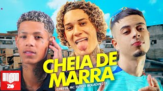 CHEIA DE MARRA  Chefin MC Tuto e Boladin 211 [upl. by Bowerman]