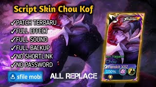 Script Skin Chou KOF No Password  Full Effect Voice  Patch Terbaru [upl. by Narej657]