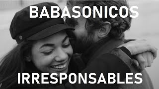 Babasónicos  Irresponsables💗HQ Letras Español  Inglés [upl. by Eynenihc]