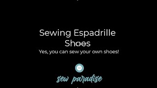 Sewing your own espadrilles shoes [upl. by Ahseret]