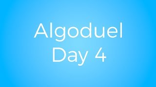 Algoduel Day 4 [upl. by Aynotan]