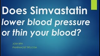 does simvastatin lower blood pressure or thin your blood [upl. by Devon]