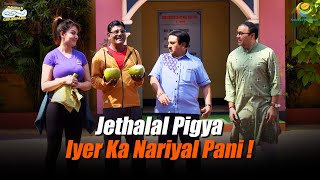 Jethalal Pigaya Iyer Ka Nariyal Pani   Taarak Mehta Ka Ooltah Chashmah  तारक मेहता का उल्टा चश्मा [upl. by Nnuahs]