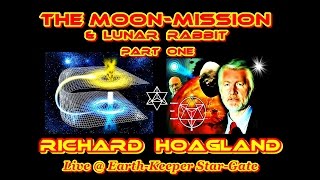 Richard Hoagland Moon Mission amp Lunar Rabbit  LiveEarthKeeper [upl. by Zohara]