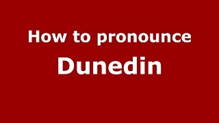 How to pronounce Dunedin American EnglishUS  PronounceNamescom [upl. by Adnawak]