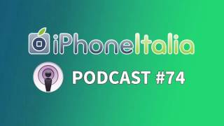 iPhone 6s e 6s Plus al fotofinish  iPhoneItalia Podcast 74 [upl. by Nuhsal]