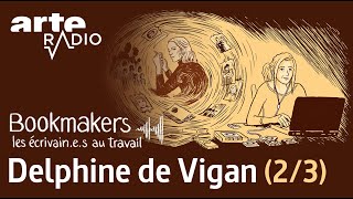 Delphine de Vigan 23  Bookmakers  ARTE Radio Podcast [upl. by Kenrick]