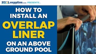 How to Install an Overlap Liner on Your Above Ground Pool  PoolSuppliescom [upl. by Maurili]