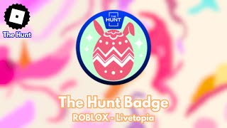 How to get THE HUNT BADGE in ROBLOX  Livetopia TUTORIAL [upl. by Natasha]