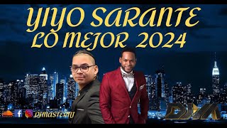 YIYO SARANTE MIX 2024 LO MAS NUEVO [upl. by Yrreg]