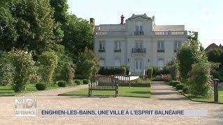 VU DICI  EnghienlesBains une ville à lesprit balnéaire [upl. by Natan]