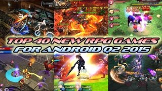 TOP 40 NEW RPG GAMES FOR ANDROID Q2 2015 [upl. by Viscardi]