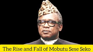 The Rise and fall of Mobutu Sese Seko [upl. by Lemaj]