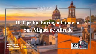 Top 10 Tips for Purchasing a Home in San Miguel de Allende Mexico [upl. by Inwat933]