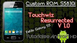 Tutorial Touchwiz Resurrected v10 ROM 100 ESTABLE Estilo Galaxy S5 Galaxy Ace s5830imc39i [upl. by Cattima]