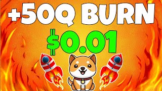 BABY DOGECOIN🤫 50Q BURN ❤️‍🔥 001 NEXT TARGET 😱BRAKING NEWS TODAY PRICE PREDICTION [upl. by Ilka793]