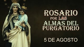 ROSARIO POR LAS BENDITAS ALMAS DEL PURGATORIO 5 de agosto [upl. by Doscher]