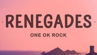 ONE OK ROCK  Renegades [upl. by Atidnan634]