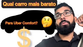 Qual carro mais barato para Uber Comfort uber comfort carro barato [upl. by Ettenor]