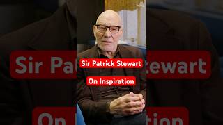 Sir Patrick Stewart on inspiration ‘make yourself open’ [upl. by Yahs]