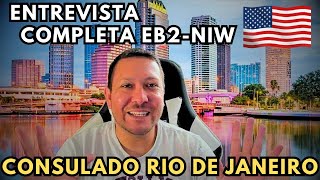 Minha ENTREVISTA COMPLETA EB2NIW Consulado Rio de Janeiro greencard [upl. by Adin]