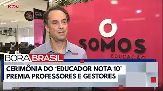 Educador Nota 10 cerimônia premia professores e gestores escolares  Bora Brasil [upl. by Kcirb]