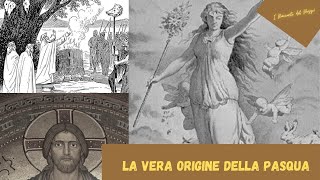 La VERA Origine e Significato ESOTERICO della PASQUA [upl. by Yrebmik959]