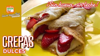 Crepas dulces ¡súper fáciles de hacer Sólo 5 ingredientes  Cocina Vegan Fácil [upl. by Seavey]