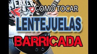 COMO TOCAR LENTEJUELASBARRICADA COMPLETA EN GUITARRA [upl. by Yreved116]