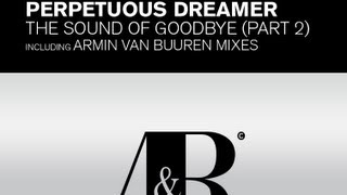 Armin van Buuren pres Perpetuous Dreamer The Sound of Goodbye Nic Chagall Drumbeat ReEdit Lyrics [upl. by Edea609]