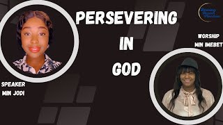 PERSEVERING IN GOD [upl. by Ardnak]